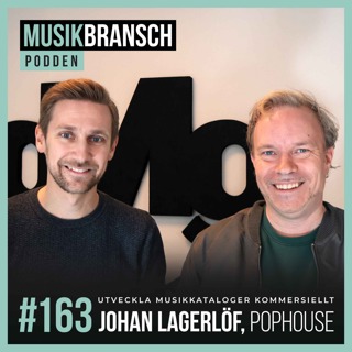 163. Utveckla musikkataloger kommersiellt - Johan Lagerlöf, Pophouse [Kort]