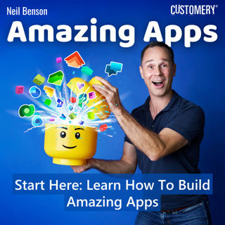 Start Here: How to Build Amazing Apps