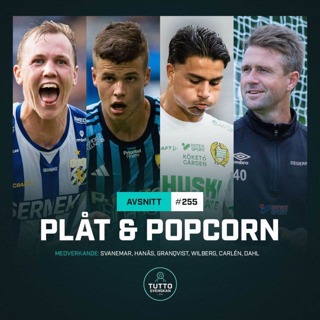 #255 Plåt & Popcorn