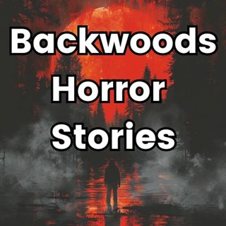 Backwoods Bigfoot Stories