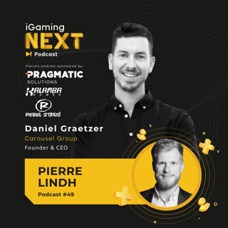 Pierre Lindh #49 Daniel Graetzer, Carousel Group, Founder & CEO (The emerging US online gambling market)