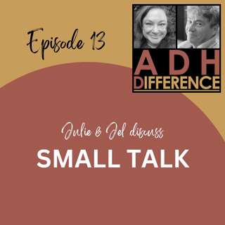 ADHDifference - SMALL TALK