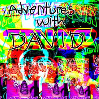 Adventures With David