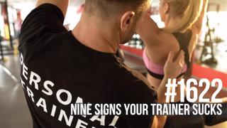 1622: Nine Signs Your Trainer Sucks