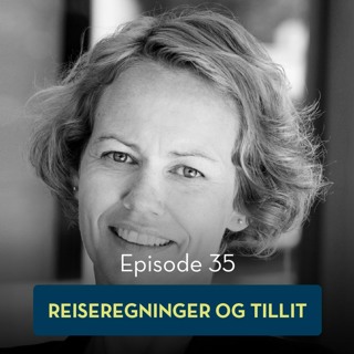 35: Reiseregninger Og Tillit, Med Tina Søreide | Lyssna Här | Podme ...