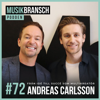 72. Från idé till succé som multikreatör - Andreas Carlsson [Original]