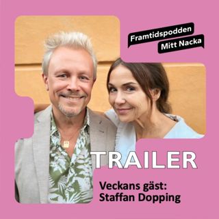 Framtidspodden - Mitt Nacka, med Staffan Dopping (trailer)