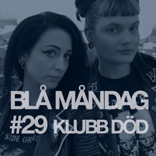 #29 Klubb Död