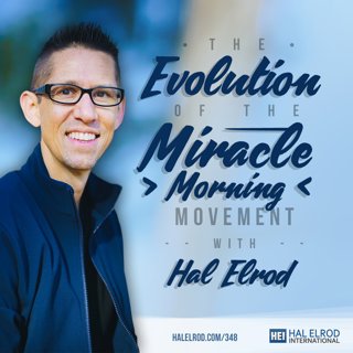 348: The Evolution of The Miracle Morning Movement