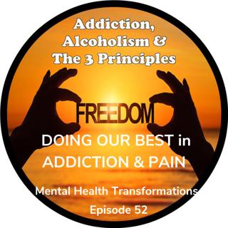 Ep. 52-Doing your Best in Addiction & Pain