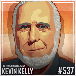 537: Kevin Kelly | 12 Technological Forces That Will Shape Our Future 