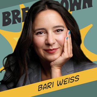 Bari Weiss: Age of Rising Conspiracy