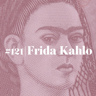 #121 Frida Kahlo (live)