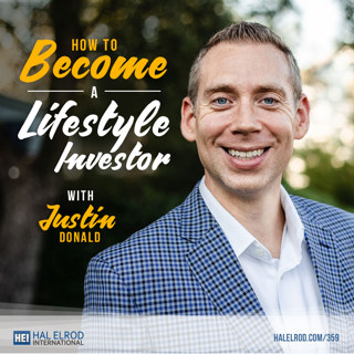 359: How to Become a Lifestyle Investor with Justin Donald