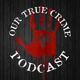 Our True Crime Podcast