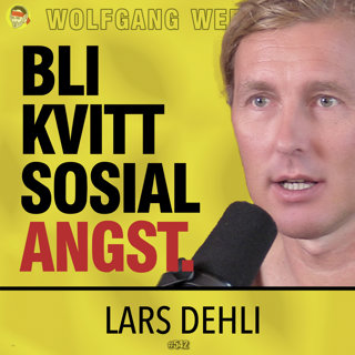 Lars Dehli S02E11 | Sosial Fobi | Symptomer, Angst, Øyekontakt, Introvert, Sjenert, Eksponeringsterapi