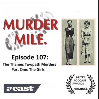 #107 - The Thames Towpath Murders - Part One (The Girls)