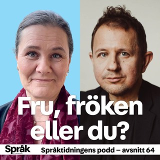 Svenskans stora titelmatch – Språktidningens podd: avsnitt 64