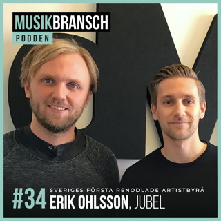 34. Sveriges första renodlade artistbyrå - Erik Ohlsson, Jubel