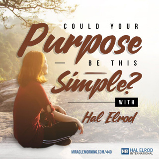 440: Could Your Purpose Be This Simple?