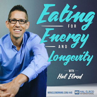 445: Eating for Energy and Longevity