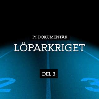 Löparkriget – Människohandel och medaljer | del 3/5