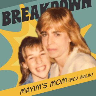 Bevisode with Mayim’s Mom! Mindfulness, Self Esteem & Psychedelic Experiences