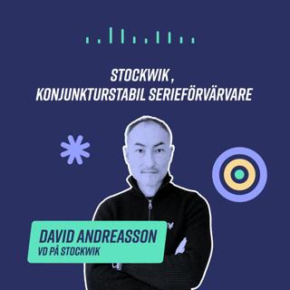 68. Stockwik – Konjunkturstabil serieförvärvare