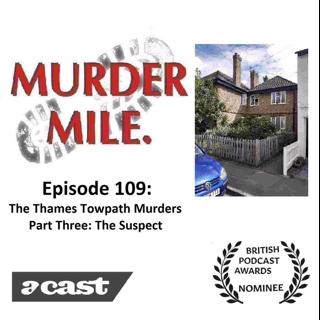 #109 - The Thames Towpath Murders - Part Three (The Suspect)