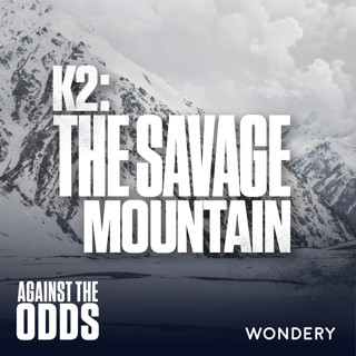 Encore: K2 - The Savage Mountain | Summit Fever | 1