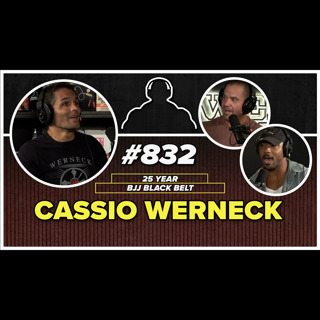 Cassio Werneck - 25 Year BJJ Black Belt and World Champion || MBPP Ep. 832