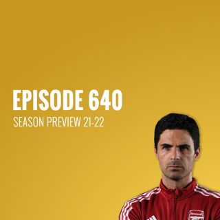 Episode 640 - Season Preview 2021-22