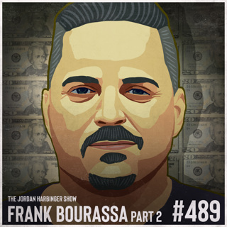 489: Frank Bourassa | The World’s Greatest Counterfeiter Part Two