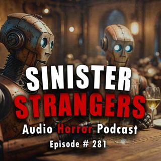 281: Sinister Strangers - Chilling Tales for Dark Night