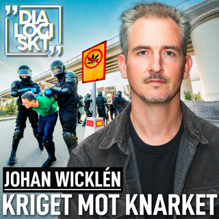 #208, JOHAN WICKLÉN, ”Kriget mot knarket"