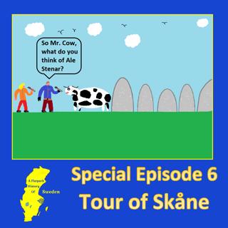 S6. Tour of Skåne