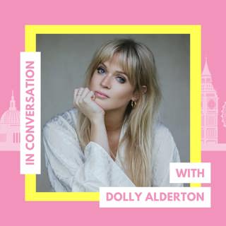 IN CONVERSATION: Dolly Alderton