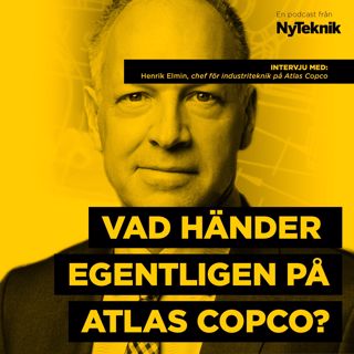 #30 - Vad händer innanför dörrarna på Sveriges största börsbolag? Atlas Copcos affärsområdeschef Henrik Elmin ger oss svaren.