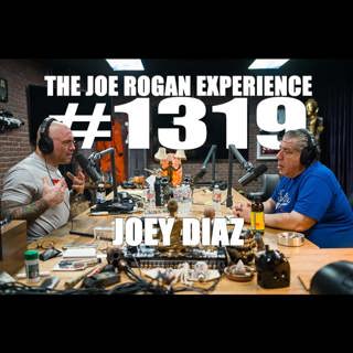 #1319 - Joey Diaz