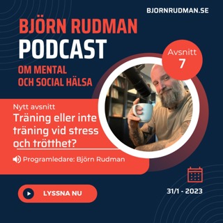 Stress och utmattning - med Björn Rudman