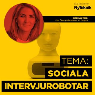 #15 - Elin Öberg Mårtenzon, vd Tengai om rekrytering med sociala robotar och framtiden för HR-tech.