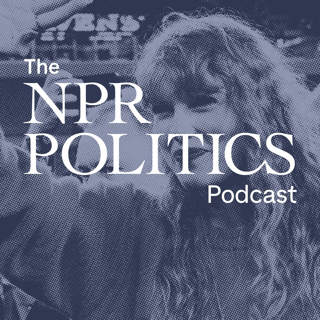 The NPR Politics Podcast