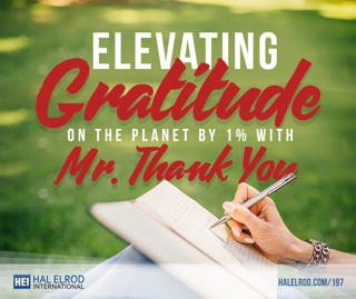 197: Elevating Gratitude on the Planet by 1% with Mr. Thank You