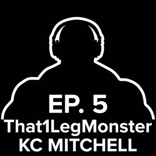 Power Project EP. 5 - That1LegMonster KC Mitchell