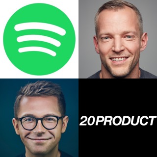 20 Product: Spotify's Gustav Söderström on Why Product is 100% Science and 0% Art, Why You Should Look at the Competition and then Do Something Completely Different & Why Talk is Cheap and Product Teams Should Do More of it; Structuring the Best Debate