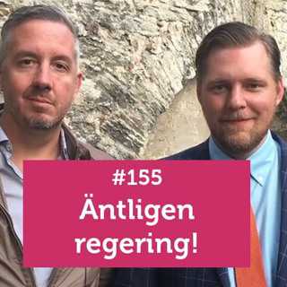 #Företagarpodden #155: Äntligen regering!