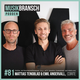 81. Från intraprenörskap till att skapa fansens skivbolag - Mattias Tengblad & Emil Angervall, Corite [Kort]