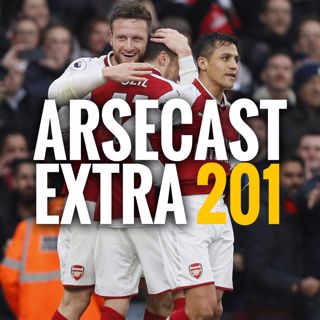 Arsecast Extra Episode 201 - 20.11.2017