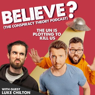 Ep19. The UN is Plotting to Kill Us | with Luke Chilton