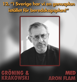 12. Aron Flam: ”I Sverige har vi en genusplan istället för beredskapsplan!”
